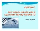 Quy hoạch nguồn vốn và lựa chọn tập dự án đầu tư: Chương 7