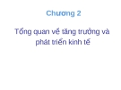 Tổng quan về tăng trưởng, phát triển kinh tế: Kinh nghiệm và phân tích mới nhất