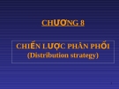 Chiến lược phân phối sản phẩm trong marketing hiệu quả nhất