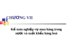 Bài giảng Kế toán: Nghiệp vụ mua hàng trong nước và xuất khẩu hàng hoá