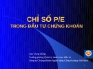 Chỉ số PE trong đầu tư chứng khoán: Hướng dẫn và cách sử dụng hiệu quả