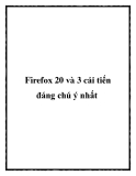 Firefox 20: 3 cải tiến đáng chú ý nhất