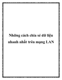 Chia sẻ dữ liệu nhanh nhất trên mạng LAN: Tổng hợp những cách hiệu quả