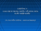 Giao dịch hàng hóa xuất nhập khẩu trong nước: Kinh nghiệm và quy định mới nhất