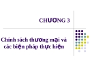 Chính sách thương mại và các biện pháp thực hiện [mới nhất]