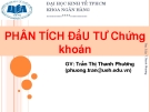Phân tích đầu tư chứng khoán: GV Trần Thị Thanh Phương