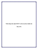 Tính năng bảo mật ESET Cybersecurity dành cho Mac (P1)