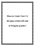 Disavow Links Tool: Cách website hồi sinh từ Penguin penalty hiệu quả