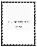 Cách để Google index videos của bạn hiệu quả