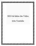 SEO từ khóa Video Youtube: Kinh nghiệm tối ưu hiệu quả nhất