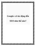 Google+: Tác động đến SEO như thế nào?
