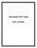 Thủ thuật SEO video YouTube hiệu quả, chuẩn nhất