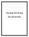 Thủ thuật SEO tăng tần suất tìm kiếm: Kinh nghiệm và hướng dẫn