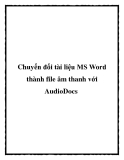 Chuyển đổi tài liệu MS Word thành file âm thanh với AudioDocs