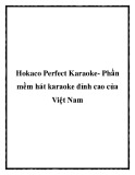 Hokaco Perfect Karaoke- Phần mềm hát karaoke đỉnh cao của Việt Nam