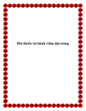 Bài thuốc trị bệnh viêm đại tràng