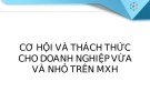Cơ hội và thách thức cho doanh nghiệp vừa và nhỏ trên MXH (mạng xã hội)