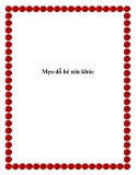 Mẹo dỗ bé nín khóc