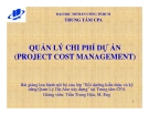 Quản lý chi phí dự án (Project Cost Management): Kinh nghiệm và giải pháp