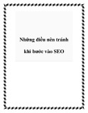 Những điều nên tránh khi bước vào SEO