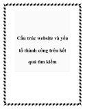 Cấu trúc website và yếu tố thành công trên kết quả tìm kiếm
