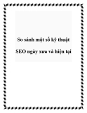 So sánh một số kỹ thuật SEO ngày xưa và hiện tại