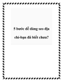 5 bước dễ dàng seo địa chỉ-bạn đã biết chưa?