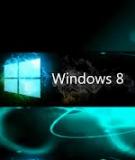 5 cách để tăng tốc Win 8 hiệu quả 