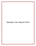 Ngữ pháp cơ bản –Động từ (Verbs)