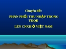 Phân phối thu nhập trong TKQĐ lên CNXH ở Việt Nam: Kinh tế chính trị