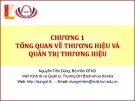Bài giảng quản trị thương hiệu chương 1: Tổng quan và kinh nghiệm
