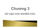 Dữ liệu cho nghiên cứu: Phương pháp nghiên cứu kinh doanh - Chương 3