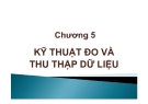 Kỹ thuật đo và thu thập dữ liệu trong phương pháp nghiên cứu kinh doanh - chương 5