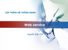 Lập trình hệ thống mạng (Nguyễn Hữu Thể): Web service [chuẩn nhất]