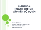 Bài giảng quản lý dự án chương 4: Tổng quan và chi tiết