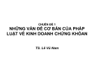 Pháp luật kinh doanh chứng khoán: Chuyên đề 1 những vấn đề cơ bản - TS. Lê Vũ Nam