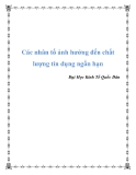 Các nhân tố ảnh hưởng đến chất lượng tín dụng ngắn hạn
