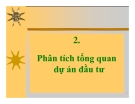 Phân tích tổng quan dự án đầu tư: Kinh nghiệm và hướng dẫn chi tiết