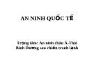 An ninh châu Á - Thái Bình Dương sau chiến tranh lạnh: Trọng tâm phân tích