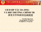 Chế độ hợp tác đa Đảng và hiệp thương chính trị: Kinh nghiệm và đánh giá