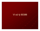Bài giảng Vi xử lý 80386: Chi tiết và đầy đủ nhất