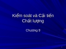 Kiểm soát và cải tiến chất lượng chương 9: Hướng dẫn chi tiết