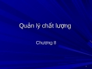 Quản lý chất lượng: Chương 8 (Hướng dẫn chi tiết)