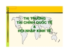 Thị trường tài chính quốc tế và hội nhập kinh tế trong kinh doanh quốc tế