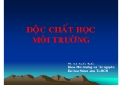 Độc chất học môi trường: Chương 1 (TS. Lê Quốc Tuấn)