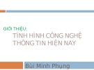Giới thiệu: Tình hình công nghệ thông tin hiện nay