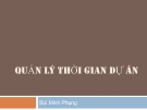 Quản lý thời gian dự án hiệu quả theo Bùi Minh Phung