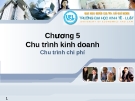 Hệ Thống Thông Tin Kế Toán: Chương 5 Chu Trình Kinh Doanh (Part 2)
