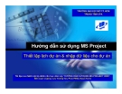 Hướng dẫn sử dụng MS Project: Thiết lập lịch và nhập dữ liệu dự án chi tiết
