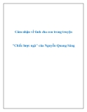 Văn mẫu lớp 9: Cảm nhận về tình cha con trong truyện "Chiếc lược ngà" của Nguyễn Quang Sáng